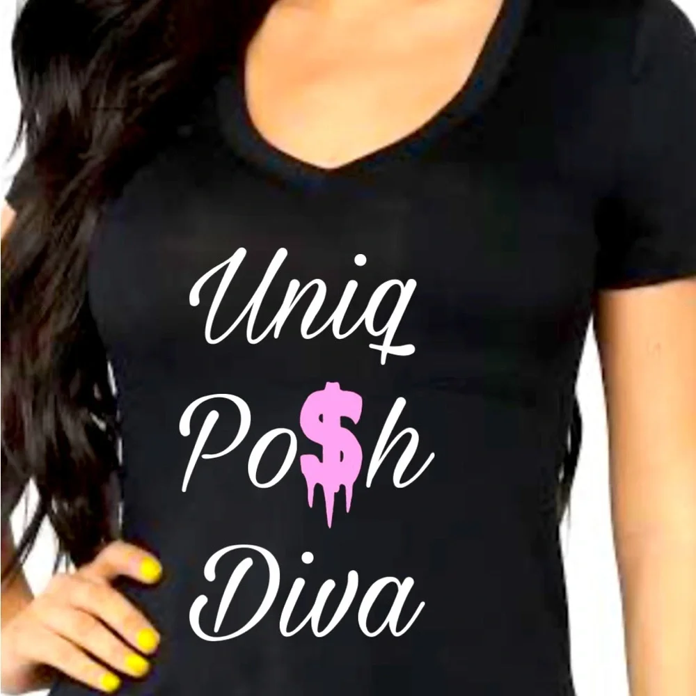 Be Uniq Custom Tee! Uniq Po$h Diva 💯